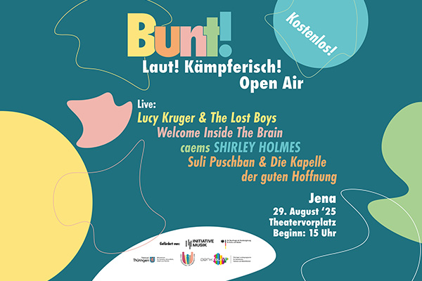 Bunt! Laut! Kämpferisch! Open Air